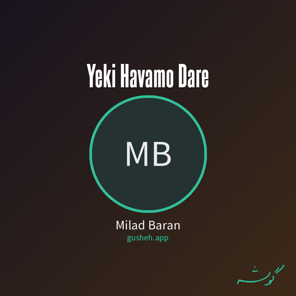 Yeki Havamo Dare