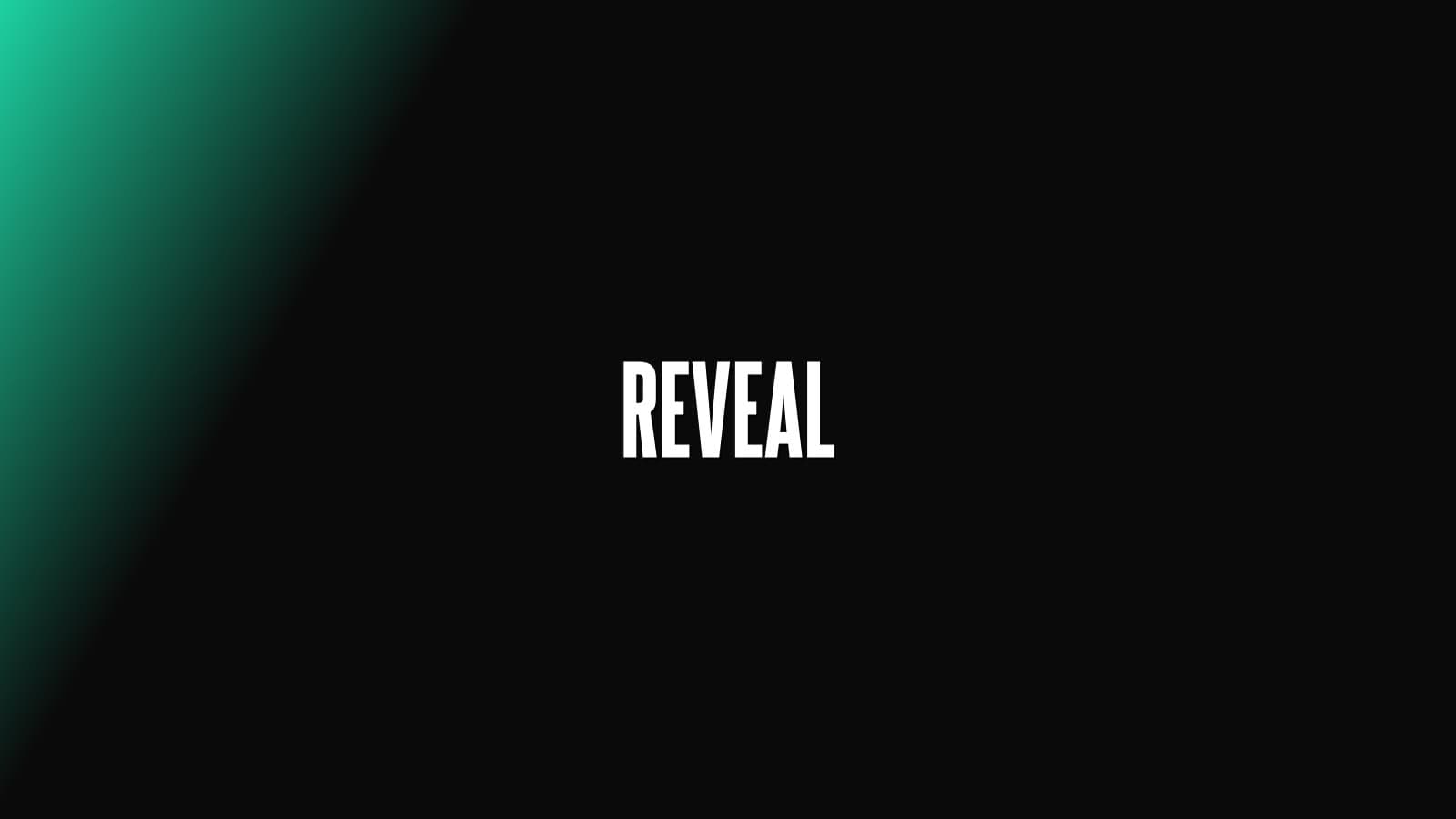 Reveal