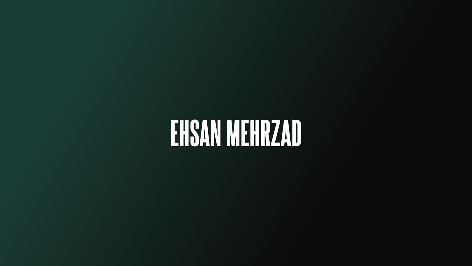 Ehsan Mehrzad