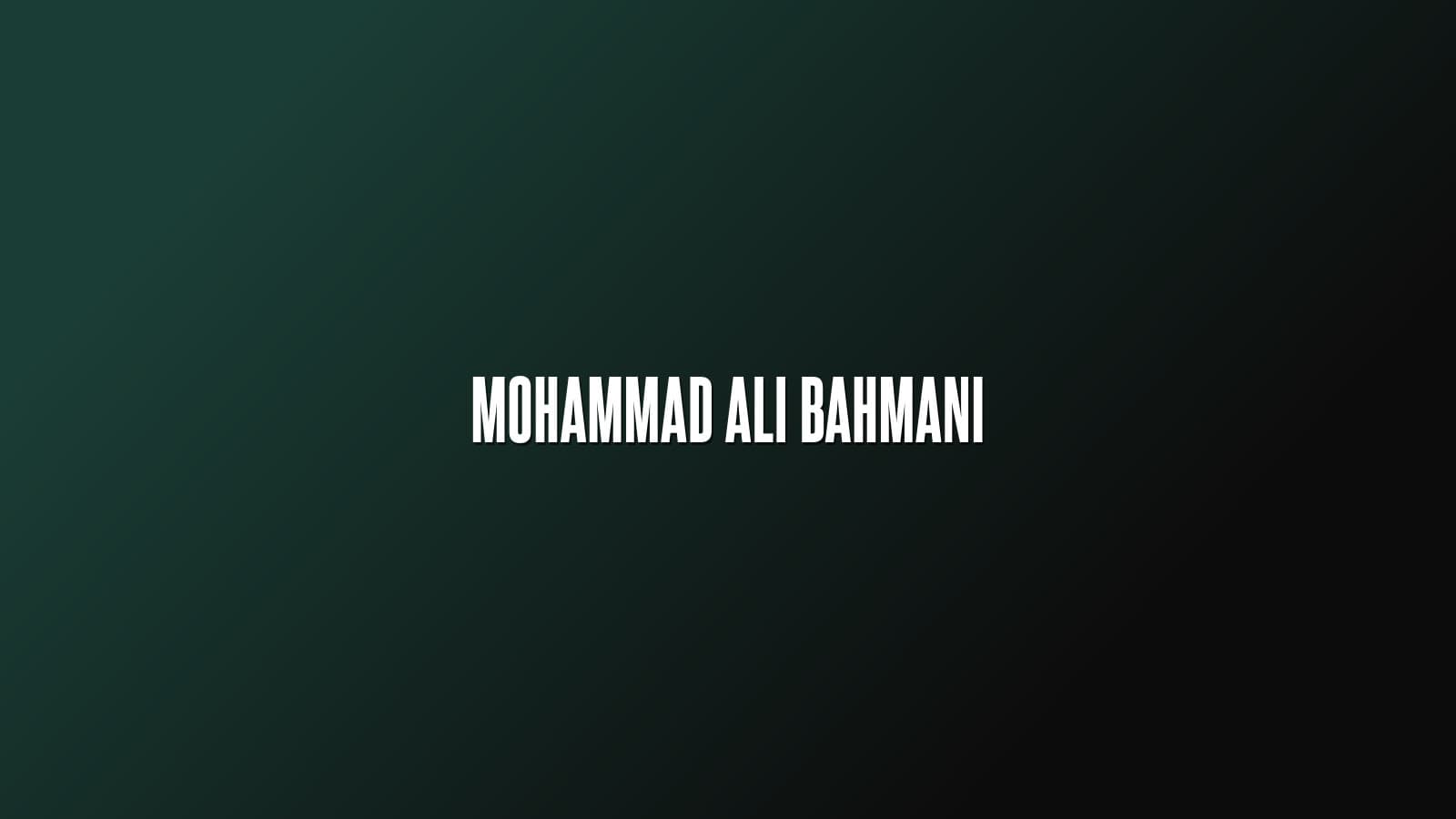Mohammad Ali Bahmani