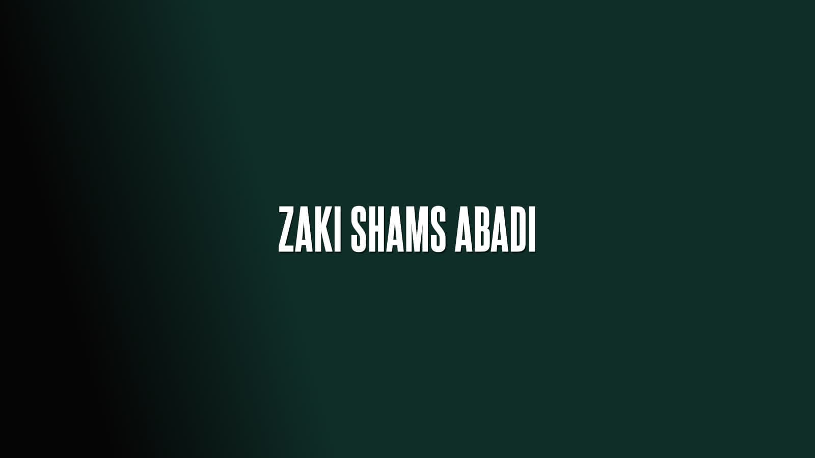 Zaki Shams Abadi